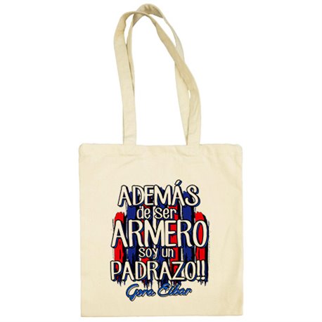 Bolsa de tela además de ser Armero soy un padrazo futbolero de Eibar