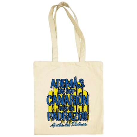 Bolsa de tela además de ser Canarión soy un padrazo de Las Palmas para aficionado al fútbol