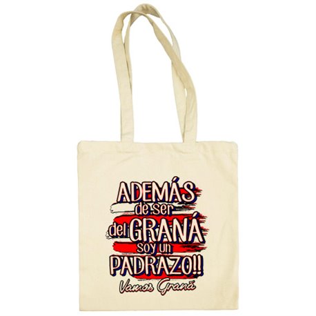 Bolsa de tela además de ser del Graná soy un padrazo futbolero de Granada