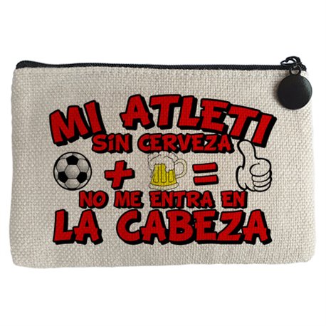 Monedero Mi Atleti de Madrid sin Cerveza no me entra en la cabeza