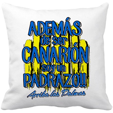 Cojín con relleno además de ser Canarión soy un padrazo Las Palmas fútbol