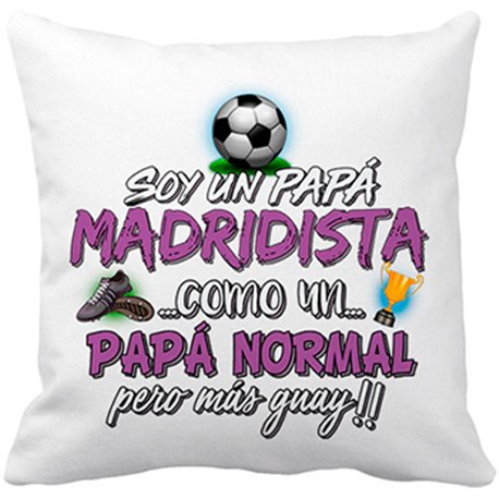 Cojín con relleno soy un papá Madridista como un papá normal pero más guay