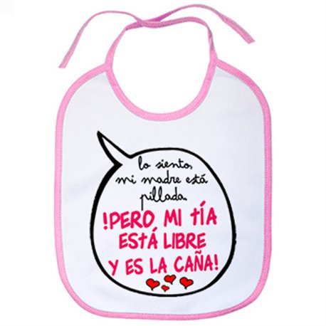 Babero frase divertida mi tía está libre y es la caña chica