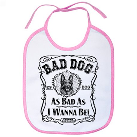 Babero frase perro raza Pastor Alemán Bad dog as bad as I wanna be