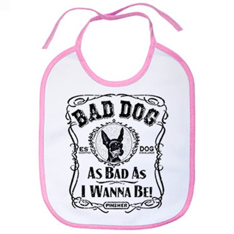Babero frase perro raza Pinsher negro Bad dog as bad as I wanna be
