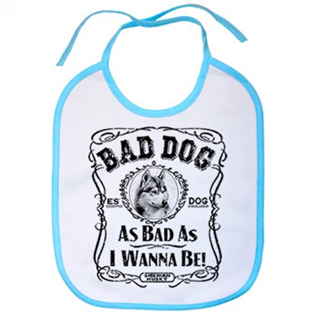 Babero frase perro raza Siberian Husky Bad dog as bad as I wanna be