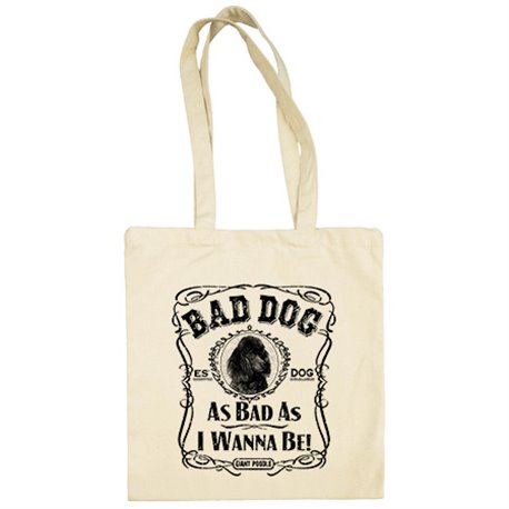 Bolsa de tela frase perro raza Giant Poodle Bad dog as bad as I wanna be
