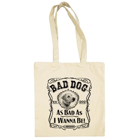 Bolsa de tela frase perro raza Labrador Bad dog as bad as I wanna be