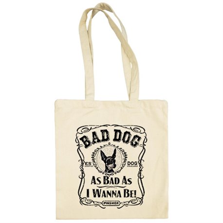 Bolsa de tela frase perro raza Pinsher negro Bad dog as bad as I wanna be