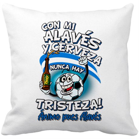 Cojín con relleno frase con mi Alavés y cerveza nunca hay tristeza para aficionado al fútbol