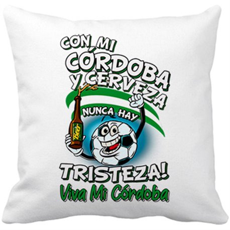 Cojín con relleno frase con mi Córdoba y cerveza nunca hay tristeza para aficionado al fútbol