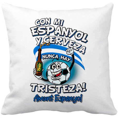 Cojín con relleno frase con mi Espanyol y cerveza nunca hay tristeza para aficionado al fútbol