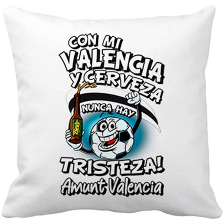 Cojín con relleno frase con mi Valencia y cerveza nunca hay tristeza para aficionado al fútbol