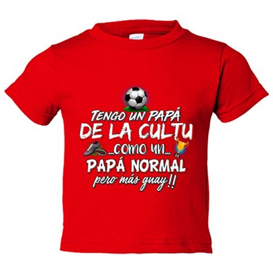 Camiseta niño tengo un papá De La Cultu como un papá normal pero más guay