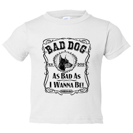 Camiseta bebé frase perro mascota raza Doberman Bad dog as bad as I wanna be