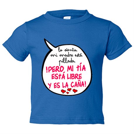 Camiseta bebé frase divertida mi tía está libre y es la caña chica
