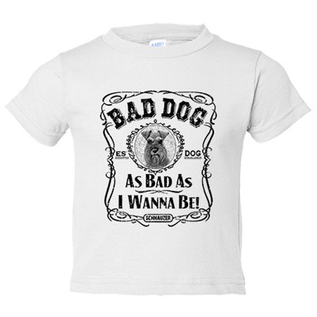 Camiseta bebé frase perro raza Schnauzer Bad dog as bad as I wanna be