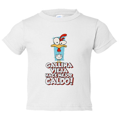 Camiseta bebé frase divertida gallina vieja hace mejor caldo