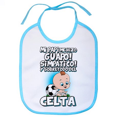 Babero mi papi me hizo guapo simpático y sobretodo aficionado al fútbol del Celta