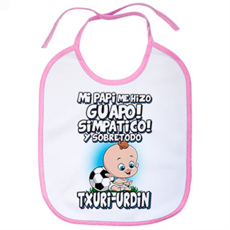 Babero mi papi me hizo guapo simpático y sobretodo aficionado al fútbol txuri urdin