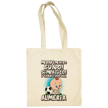 Bolsa de tela mi papi me hizo guapo simpático y sobretodo aficionado al fútbol de Almería