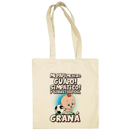 Bolsa de tela mi papi me hizo guapo simpático y sobretodo aficionado al fútbol de Granada