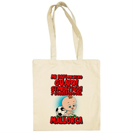 Bolsa de tela mi papi me hizo guapo simpático y sobretodo aficionado al fútbol de Mallorca