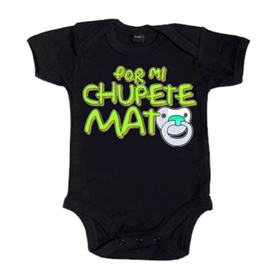 Body bebé Por mi chupete mato