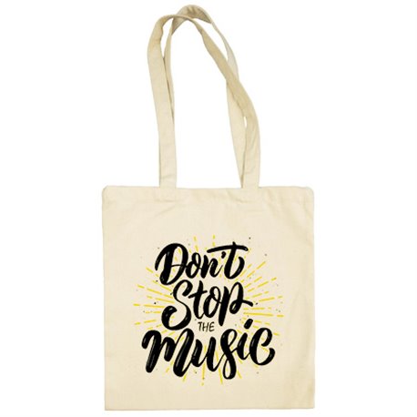 Bolsa de tela Don t Stop The Music
