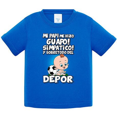 Camiseta bebé mi papi me hizo guapo simpático y sobretodo aficionado al fútbol del Depor