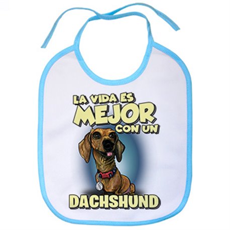 Babero la vida es mejor con un perro de raza Dachshund
