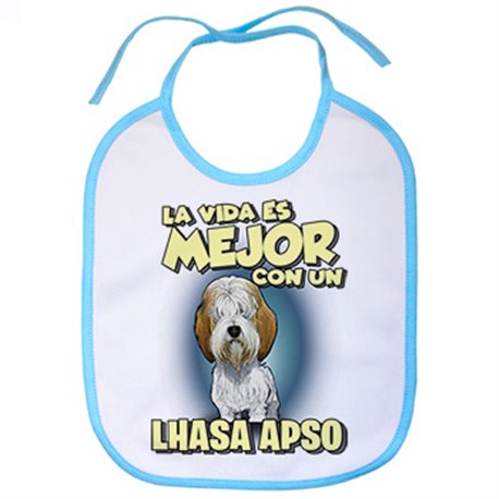 Babero la vida es mejor con un perro de raza Lhasa Apso