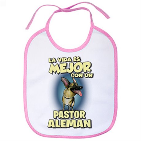 Babero la vida es mejor con un perro de raza Pastor Alemán