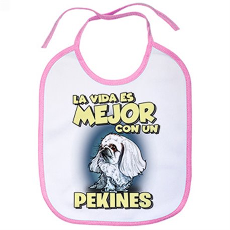 Babero la vida es mejor con un perro de raza Pekinés blanco