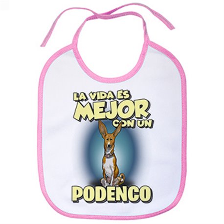 Babero la vida es mejor con un perro de raza Podenco