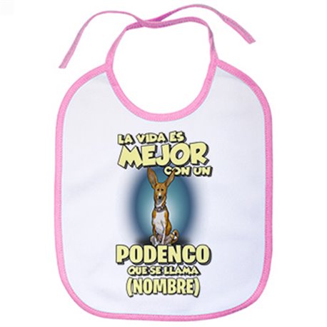 Babero la vida es mejor con un perro mascota Podenco que se llama personalizable con nombre