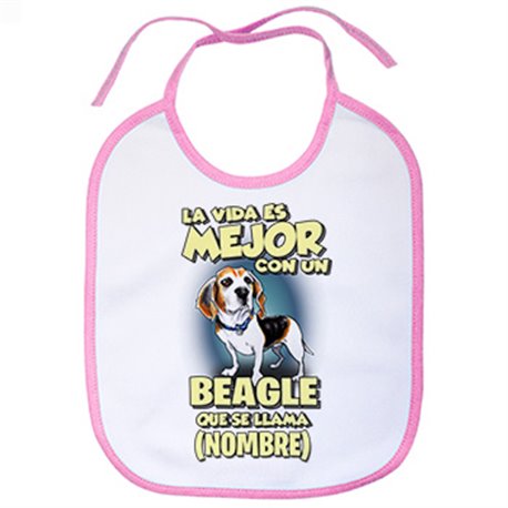 Babero la vida es mejor con un perro raza Beagle que se llama personalizable con nombre