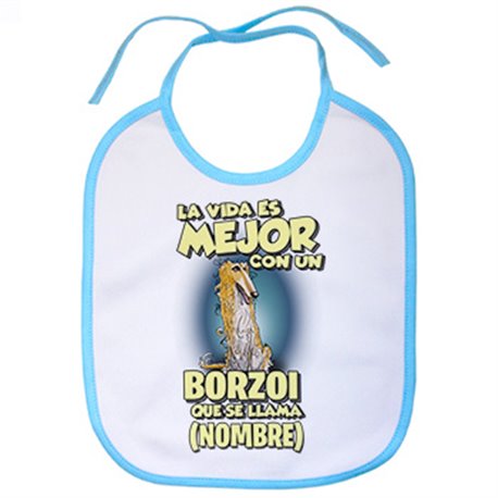 Babero la vida es mejor con un perro raza Borzoi que se llama personalizable con nombre