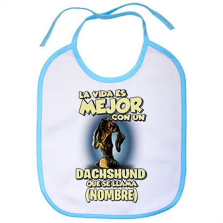 Babero la vida es mejor con un perro raza Dachshund negro que se llama personalizable con nombre
