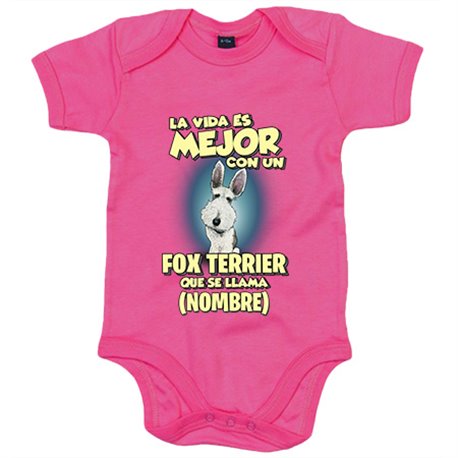 Body bebé la vida es mejor con un perro raza Fox Terrier que se llama personalizable con nombre