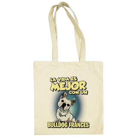 Bolsa de tela la vida es mejor con un perro de raza Bulldog francés
