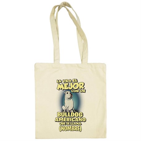 Bolsa de tela la vida es mejor con un perro raza Bulldog americano que se llama personalizable con nombre