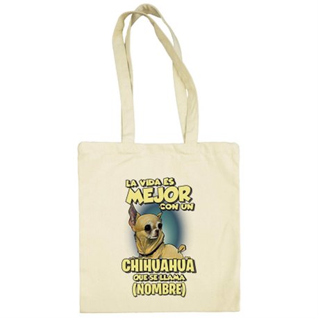 Bolsa de tela la vida es mejor con un perro raza Chihuahua canela que se llama personalizable con nombre