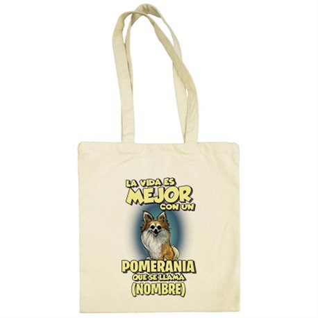 Bolsa de tela la vida es mejor con un perro raza Pomerania que se llama personalizable con nombre