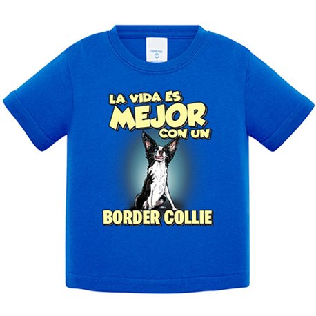 Camiseta bebé la vida es mejor con un perro de raza Border Collie