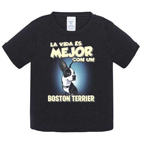 Camiseta bebé la vida es mejor con un perro de raza Boston Terrier