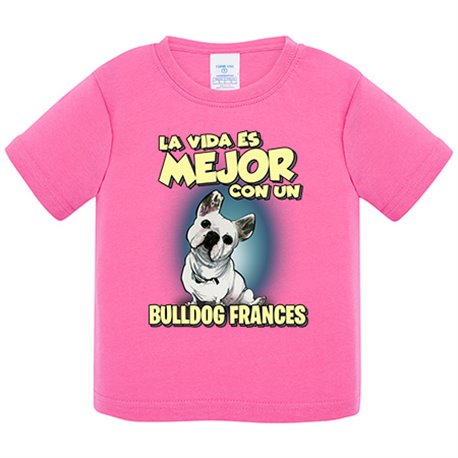 Camiseta bebé la vida es mejor con un perro de raza Bulldog francés