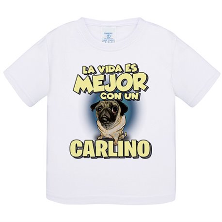 Camiseta bebé la vida es mejor con un perro de raza Carlino