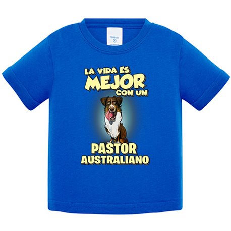 Camiseta bebé la vida es mejor con un perro de raza Pastor Australiano