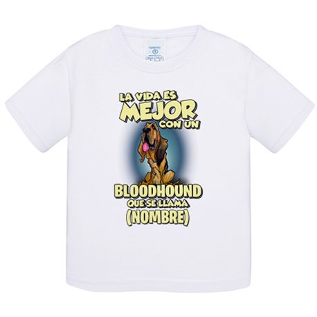 Camiseta bebé la vida es mejor con un perro raza Bloodhound que se llama personalizable con nombre